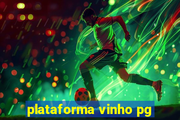 plataforma vinho pg